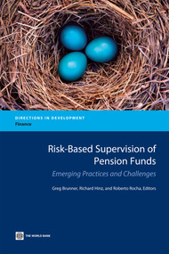 Risk-Based Supervision of Pension Funds (Emerging Practices and Challenges) by Greg Brunner, Roberto  Rocha, 9780821374931