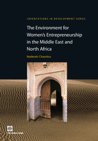 The Environment for Women's Entrepreneurship in the Middle East and North Africa by Nadereh Chamlou, Leora Klapper, Silvia Muzi, 9780821374955