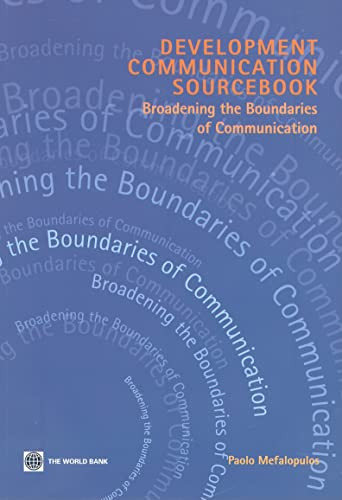 Development Communication Sourcebook (Broadening the Boundaries of Communication) by Paolo Mefalopulos, 9780821375228