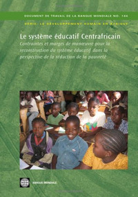 Le système éducatif Centrafricain by World Bank, 9780821375266