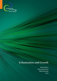 Urbanization and Growth by Michael Spence, Patricia Clarke Annez, Robert M.  Buckley, 9780821375730