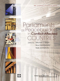 Parliaments as Peacebuilders in Conflict-Affected Countries by Mitchell O'Brien, Frederick Stapenhurst, Niall Johnston, 9780821375792