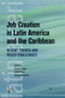 Job Creation in Latin America and the Caribbean (Recent Trends and Policy Challenges) by Palgrave Macmillan UK, Carmen Pagés, Gaëlle Le Borgne Pierre, Stefano Scarpetta, 9780821376232