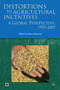 Distortions to Agricultural Incentives (A Global Perspective, 1955-2007) by Palgrave Macmillan UK, Kym Anderson, 9780821376652