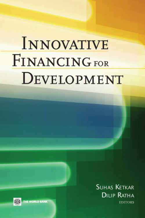 Innovative Financing for Development by Suhas Ketkar, Dilip Ratha, 9780821376850