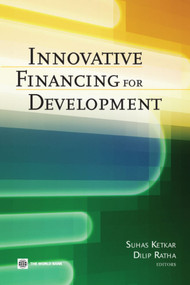 Innovative Financing for Development by Suhas Ketkar, Dilip Ratha, 9780821376850