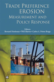 Trade Preference Erosion (Measurement and Policy Response) - 9780821377079 by Palgrave Macmillan UK, Bernard M. Hoekman, Will Martin, Carlos Alberto Primo Braga, 9780821377079