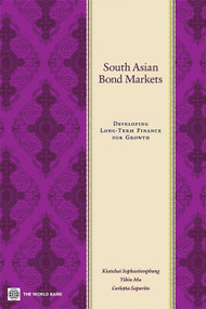 South Asian Bond Markets (Developing Long-Term Finance for Growth) - 9780821377185 by Kiatchai Sophastienphong, Yibin Mu, Carlotta Saporito, 9780821377185