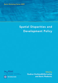 Spatial Disparities and Development Policy (Berlin Workshop Series 2009) by Gudrun Köchendorfer-Lucius, Boris Pleskovic, 9780821377239