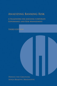 Analyzing Banking Risk (A Framework for Assessing Corporate Governance and Risk Management) by Hennie van Greuning, Sonja Brajovic-Bratanovic, 9780821377284