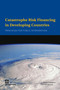 Catastrophe Risk Financing in Developing Countries (Principles for Public Intervention) by J. David Cummins, Olivier Mahul, 9780821377369