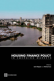 Housing Finance Policy in Emerging Markets by Loic Chiquier, Michael Lea, 9780821377505