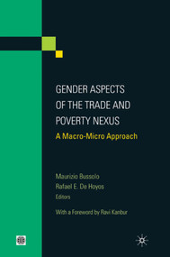 Gender Aspects of the Trade and Poverty Nexus (A Macro-Micro Approach) by Palgrave Macmillan UK, Ravi Kanbur, Maurizio Bussolo, Rafael E. De Hoyos, 9780821377628