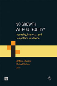 No Growth without Equity? (Inequality, Interests, and Competition in Mexico) - 9780821377697 by Palgrave Macmillan UK, Michael Walton, Santiago Levy, 9780821377697