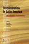 Discrimination in Latin America (An Economic Perspective) by Alejandro Toledo, Hugo Ñopo, Alberto Chong, Andrea Moro, 9780821378359