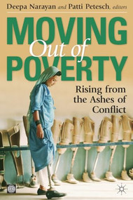 Moving Out of Poverty (Rising from the Ashes of Conflict) - 9780821378397 by Palgrave Macmillan UK, Deepa Narayan, Patti Petesch, 9780821378397