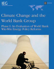 Climate Change and the World Bank Group (Phase I - An Evaluation of World Bank Win-Win Energy Policy Reforms) by World Bank, Kenneth Chomitz, 9780821378502
