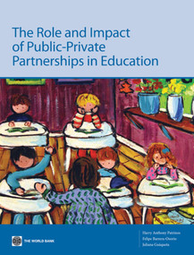 The Role and Impact of Public-Private Partnerships in Education by Harry Anthony Patrinos, Felipe Barrera-Osorio, Juliana Guáqueta, 9780821378663