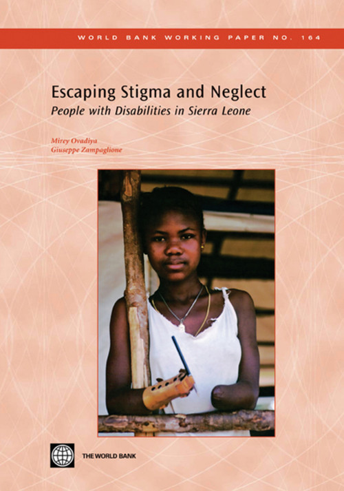 Escaping Stigma and Neglect (People with Disabilities in Sierra Leone) by Mirey Ovadiya, Giuseppe  Zampaglione, 9780821379189