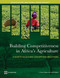 Building Competitiveness in Africa's Agriculture (A Guide to Value Chain Concepts and Applications) by C. Martin Webber, Patrick Labaste, 9780821379523