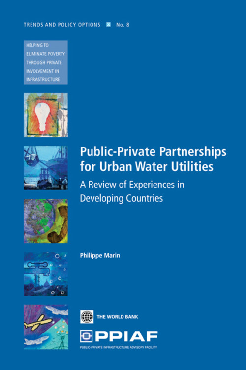 Public Private Partnerships for Urban Water Utilities (A Review of Experiences in Developing Countries) by Philippe  Marin, 9780821379561