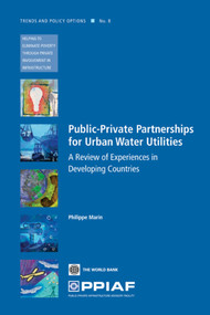 Public Private Partnerships for Urban Water Utilities (A Review of Experiences in Developing Countries) by Philippe  Marin, 9780821379561