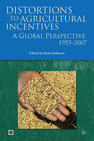 Distortions to Agricultural Incentives (A Global Perspective, 1955-2007) - 9780821379738 by Palgrave Macmillan UK, Kym Anderson, 9780821379738