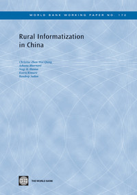 Rural Informatization in China by Christina Zhen-Wei Qiang, Asheeta Bhavnani, Nagy Hanna, Kaoru  Kimura, Randeep Sudan, 9780821380185