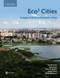 Eco2 Cities (Ecological Cities as Economic Cities) by Hiroaki Suzuki, Arish Dastur, Sebastian Moffatt, Nanae Yabuki, Hinako Maruyama, 9780821380468