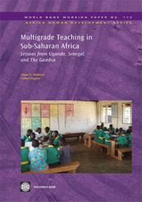 Multigrade Teaching in Sub-Saharan Africa (Lessons from Uganda, Senegal, and The Gambia) by Aidan G Mulkeen, Cathal Higgins, 9780821380659