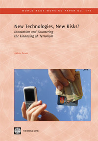 New Technologies, New Risks? (Innovation and Countering the Financing of Terrorism) by Andrew Zerzan, 9780821380864