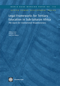 Legal Frameworks for Tertiary Education in Sub-Saharan Africa (The Quest for Institutional Responsiveness) by William  Saint, Christine Lao, 9780821381243