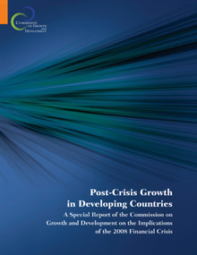 Post-Crisis Growth in Developing Countries by Commission on Growth and Development, 9780821381656