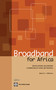 Broadband for Africa (Developing Backbone Communications Networks) by Mark D. J. Williams, 9780821381724