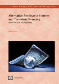 Alternative Remittance Systems and Terrorism Financing (Issues in Risk Management) by Matteo Vaccani, 9780821381786