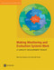 Making Monitoring and Evaluation Systems Work (A Capacity Development Toolkit) by Marelize Göergens, Jody Zall Kusek, 9780821381861