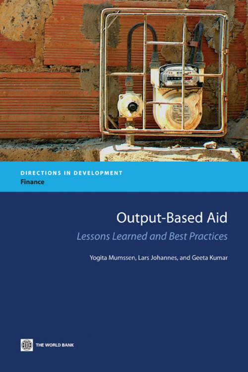 Output-Based Aid (Lessons Learned and Best Practices) by Yogita Mumssen, Lars Johannes, Geeta Kumar, 9780821381885