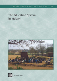 The Education System in Malawi by World Bank, 9780821381984