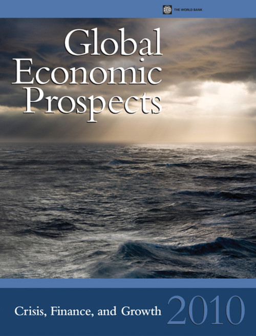 Global Economic Prospects 2010 (Crisis, Finance, and Growth) by World Bank, 9780821382264