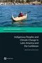 Indigenous Peoples and Climate Change in Latin America and the Caribbean by Jakob Kronik, Dorte Verner, 9780821382370