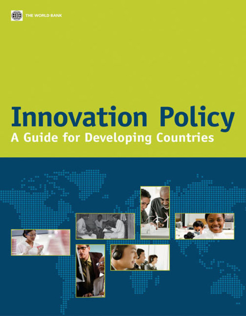 Innovation Policy (A Guide for Developing Countries) by World Bank, 9780821382691