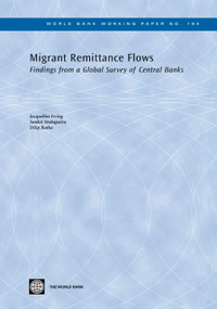 Migrant Remittance Flows (Findings from a Global Survey of Central Banks) by Jacqueline Irving, Sanket Mohapatra, Dilip Ratha, 9780821383605