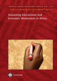 Sustaining Educational and Economic Momentum in Africa by The World Bank, 9780821383773