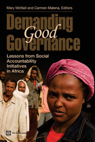 Demanding Good Governance (Lessons from Social Accountability Initiatives in Africa) by Mary McNeil, Carmen Malena, 9780821383803