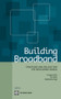 Building Broadband (Strategies and Policies for the Developing World) by Yongsoo Kim, Tim Kelly, Siddhartha Raja, 9780821384190