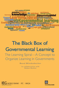 The Black Box of Governmental Learning (The Learning Spiral -- A Concept to Organize Learning in Governments) by Raoul Blindenbacher, Bidjan Nashat, 9780821384534