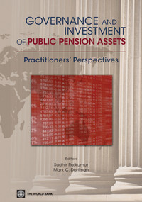 Governance and Investment of Public Pension Assets (Practitioners' Perspectives) by Sudhir Rajkumar, Mark C. Dorfman, 9780821384701