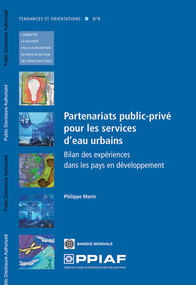 Partenariats public-privé pour les services d'eau urbains (Bilan des expériences dans les pays en développement) (French Edition) by Philippe  Marin, 9780821385067