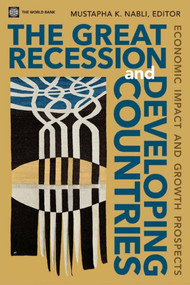 The Great Recession and Developing Countries (Economic Impact and Growth Prospects) by Mustapha K. Nabli, 9780821385135