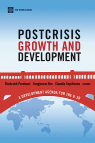 Postcrisis Growth and Development (A Development Agenda for the G-20) by Shahrokh Fardoust, Yongbeom Kim, Claudia Paz Sepúlveda, 9780821385180